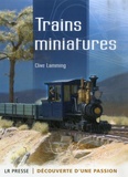 Clive Lamming - Trains miniatures - Découverte d'une passion.