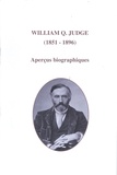  Textes théosophiques - William Q. Judge (1851-1896) - Aperçus biographiques.