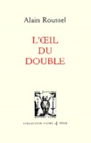 Alain Roussel - L'Oeil Du Double.