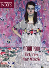 Jérôme Coignard et Yves Kobry - Connaissance des Arts Hors-série N° 259 : Vienne 1900 - Klimt, Schiele, Moser, Kokoschka.