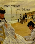 Pierre Wittmer et Sylvie Dannaud - Mon voyage avec Monet.