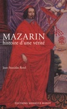 Jean-Stanislas Retel - Mazarin - Histoire d'une vérité - Prosopopée.