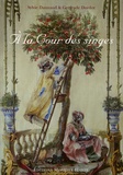 Sylvie Dannaud et Gertrude Dordor - A la cour des singes.