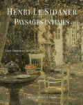 Yann Farinaux-Le Sidaner - Henri Le Sidaner - Paysages intimes.