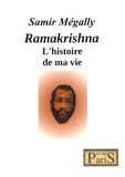 Samir Mégally - Ramakrishna - L'histoire de ma vie.