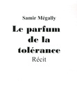Samir Mégally - Le parfum de la tolérance.
