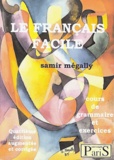 Samir Mégally - Le français facile - Cours de grammaire et exercices. 1 CD audio