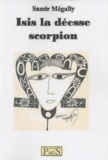 Samir Mégally - Isis la déesse scorpion.