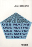 Jean Désobrie - Dans le secret des maths - Psychologie des mathématiques.