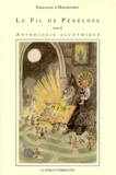 Emmanuel D'Hooghvorst - Le Fils De Penelope. Tome 2, Anthologie Alchymique.