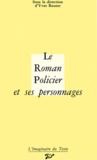 Yves Reuter et  Collectif - Le roman policier et ses personnages.