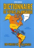 Henri Goursau - Dictionnaire de voyage en Amérique - 200 phrases essentielles traduites dans 30 langues et variantes de 60 pays et territoires d'Amérique.