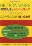 Henri Gourseau - Dictionnaire français-espagnol des phrases et expressions usuelles - 4000 phrases classées alphabétiquement pour s'exprimer, converser et voyager en espagnol.