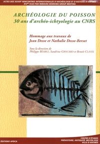Philippe Béarez et Sandrine Grouard - Archéologie du poisson - 30 ans d'archéo-ichtyologie au CNRS.