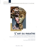 Hala Alarashi et Rosa Maria Dessì - L'art du paraître - Apparence de l'humain, de la Préhistoire à nos jours. Actes des 40e Rencontres internationales d'archéologie et d'histoire de Nice, 22-24 octobre 2019.