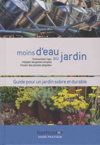 Ludovic Baudot et Chantal Binard - Moins d'eau au jardin.