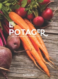 Guylaine Goulfier et Armelle Robert - Le potager - Le guide des végétaux.