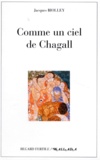 Jacques Biolley - Comme un ciel de Chagall - Récit.
