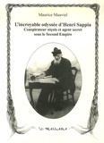 Maurice Mauviel - L'incroyable odyssée d'Henri Sappia - Erudit niçois, conspirateur et agent secret sous le Second Empire, 1833-1906.