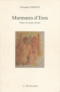 Christophe Forgeot - Murmures d'Eros.