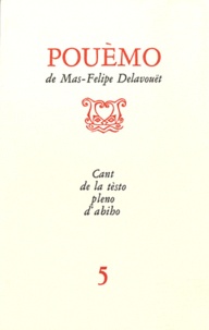 Max-Philippe Delavouët - Pouèmo - Tome 5, Cant de la tèsto pleno d'abiho.