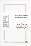 Hélène Roubeix et Isabelle Filliozat - Le Corps messager - Une analyse du processus de la maladie dans une perspective transactionnaliste.