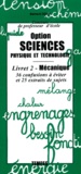 Bernard Denis - Concours De Professeur D'Ecole Option Sciences Physique Et Technologie. Livret 2, Mecanique.