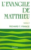 Richard France - L'Evangile de Matthieu - Tome 2.