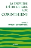 Robert Somerville - La première épître de Paul aux Corinthiens - Tome 2.