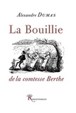 Alexandre Dumas - La bouillie de la comtesse Berthe.