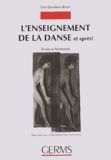 Ciro Giordano Bruni et  Collectif - L'Enseignement De La Danse Et Apres ! Etudes Et Recherches.