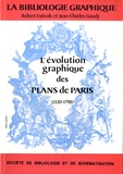Robert Estivals et Jean-Charles Gaudy - La Bibliologie graphique - L'évolution graphique des plans de Paris (1530-1798).