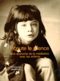 John Brunner - Ecoute le silence - Approche de la méditation avec les enfants, exercices de méditation avec les enfants.