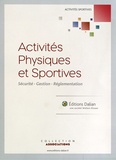 Françoise Astier et Gérard Barreau - Activités physiques et sportives - Sécurité, gestion, réglementation, Pack en 2 tomes.