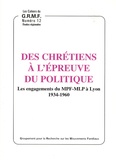 Georges Tamburini - Des chrétiens à l'épreuve du politique - Les engagements du MPF-MLP à Lyon (1934-1960).