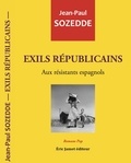 Jean-Paul Sozedde - Exils Républicains - Aux résistants espagnols.