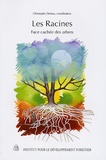 Christophe Drénou - Les Racines - Face cachée des arbres.