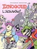 René Goscinny et Jean Tabary - Iznogoud Tome 10 : L'acharné.