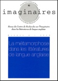 Daniel Thomières - Imaginaires N° 4/1999 : La métamorphose dans les littératures de langue anglaise.