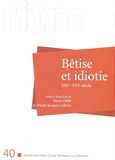Marie Dollé et Nicole Jacques-Lefèvre - RITM N° 40 : Bêtise et idiotie, XIXe-XXIe siècle.