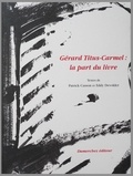 Eddy Devolder et Patrick Casson - Gerard Titus-Carmel : La Part Du Livre.
