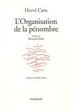 Hervé Carn - L'organisation de la pénombre.