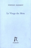 Dominique Grandmont - Le visage des mots.