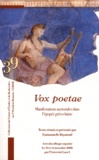 Emmanuelle Raymond - Vox poetae - Manifestations auctoriales dans l'épopée gréco-latine.