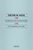  Théâtre du soleil - 1789, La Révolution doit sarrêter à la perfection du bonheur ; 1793, La Cité révolutionnaire est de ce monde.