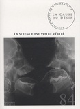 Jean-Daniel Matet - Nouvelle revue de psychanalyse N° 84, mai 2013 : La science est votre vérité.