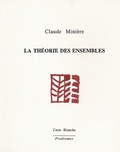 Claude Minière - La théorie des ensembles.
