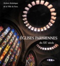 Simon Texier et  Collectif - Eglises Parisiennes Du Xxeme Siecle. Architecture Et Decor.