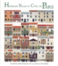 Isabelle Montserrat Farguell et Virginie Grandval - Hameaux, villas et cités de Paris.