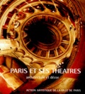 Béatrice de Andia - Paris Et Ses Theatres. Architecture Et Decor.
